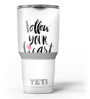 Follow_Your_Heart_V2_-_Yeti_Rambler_Skin_Kit_-_30oz_-_V3.jpg