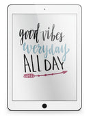 Good_Vibes_Everyday_ALL_DAY_-_iPad_Pro_97_-_View_2.jpg