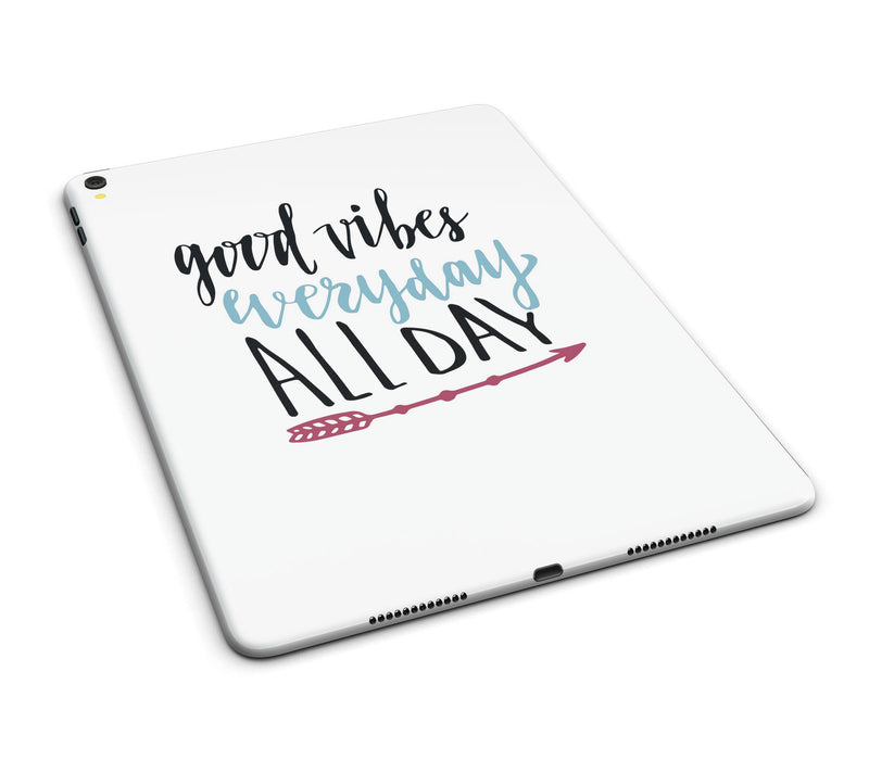 Good_Vibes_Everyday_ALL_DAY_-_iPad_Pro_97_-_View_8.jpg