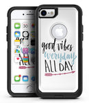 Good Vibes Everyday ALL DAY - iPhone 7 or 7 Plus Commuter Case Skin Kit