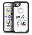 Good_Vibes_Everyday_ALL_DAY_iPhone7_Defender_V2.jpg