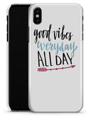 Good Vibes Everyday ALL DAY - iPhone X Clipit Case
