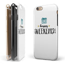 Happy Weekend iPhone 6/6s or 6/6s Plus 2-Piece Hybrid INK-Fuzed Case