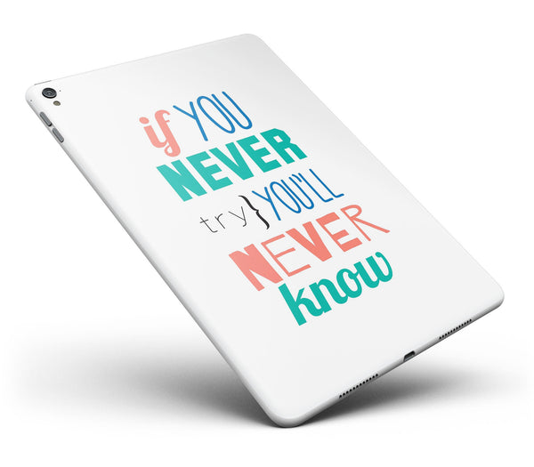 If_You_Never_Try_You_Never_Know_-_iPad_Pro_97_-_View_6.jpg
