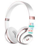 If You Never Try You Never Know Full-Body Skin Kit for the Beats by Dre Solo 3 Wireless Headphones
