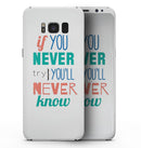 If You Never Try You Never Know - Samsung Galaxy S8 Full-Body Skin Kit