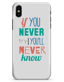 If You Never Try You Never Know - iPhone X Clipit Case