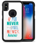 If You Never Try You Never Know - iPhone X OtterBox Case & Skin Kits