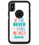 If You Never Try You Never Know - iPhone X OtterBox Case & Skin Kits