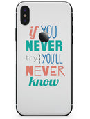 If You Never Try You Never Know - iPhone X Skin-Kit