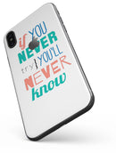 If You Never Try You Never Know - iPhone X Skin-Kit