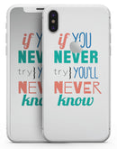 If You Never Try You Never Know - iPhone X Skin-Kit