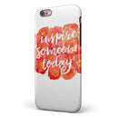 Inspire Someone Today iPhone 6/6s or 6/6s Plus 2-Piece Hybrid INK-Fuzed Case
