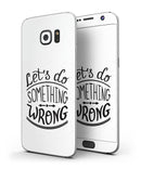 Let_s_do_Something_Wrong_-_Galaxy_S7_Edge_-_V3.jpg?