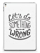 Let's do Something Wrong - iPad Pro 97 - View 3.jpg
