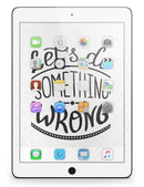 Let's do Something Wrong - iPad Pro 97 - View 8.jpg