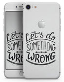 Let's do Something Wrong - Skin-kit for the iPhone 8 or 8 Plus