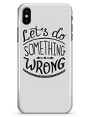Let's do Something Wrong - iPhone X Clipit Case