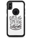Let's do Something Wrong - iPhone X OtterBox Case & Skin Kits