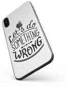Let's do Something Wrong - iPhone X Skin-Kit