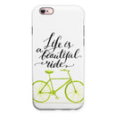Life is a Beautiful Ride iPhone 6/6s or 6/6s Plus 2-Piece Hybrid INK-Fuzed Case