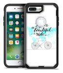 Life is a Beautiful Ride v2 - iPhone 7 Plus/8 Plus OtterBox Case & Skin Kits