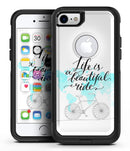 Life is a Beautiful Ride v2 - iPhone 7 or 8 OtterBox Case & Skin Kits