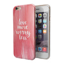 Love More Worry Less iPhone 6/6s or 6/6s Plus 2-Piece Hybrid INK-Fuzed Case