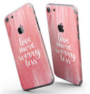 Love_More_Worry_Less_-_iPhone_7_-_FullBody_4PC_v3.jpg
