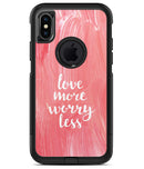 Love More Worry Less - iPhone X OtterBox Case & Skin Kits