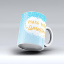 The-Make-Today-Amazing-Blue-Fall-ink-fuzed-Ceramic-Coffee-Mug