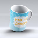 The-Make-Today-Amazing-Blue-Fall-ink-fuzed-Ceramic-Coffee-Mug
