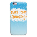 Make Today Amazing Blue Fall iPhone 6/6s or 6/6s Plus 2-Piece Hybrid INK-Fuzed Case