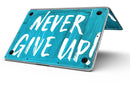 Never_Give_Up_-_13_MacBook_Pro_-_V8.jpg