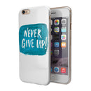 Never Give Up! iPhone 6/6s or 6/6s Plus 2-Piece Hybrid INK-Fuzed Case