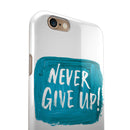 Never Give Up! iPhone 6/6s or 6/6s Plus 2-Piece Hybrid INK-Fuzed Case