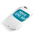 Never Give Up! iPhone 6/6s or 6/6s Plus 2-Piece Hybrid INK-Fuzed Case