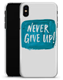 Never Give Up! - iPhone X Clipit Case
