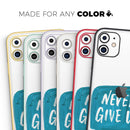 Never Give Up! - Protective Skin Wrap & Decal – Compatible with iPhone SE to iPhone 17 Pro Max (All Models)
