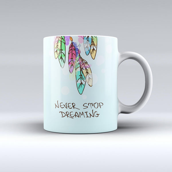 The-Never-Stop-Dreaming-Watercolor-Catcher-ink-fuzed-Ceramic-Coffee-Mug