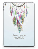 Never Stop Dreaming Watercolor Catcher - iPad Pro 97 - View 3.jpg