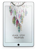 Never Stop Dreaming Watercolor Catcher - iPad Pro 97 - View 6.jpg