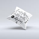 The Black Everything Starts with a Dream ink-Fuzed Decorative Throw Pillow