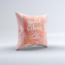 The Good Vibes ink-Fuzed Decorative Throw Pillow