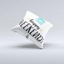 The Happy Weekend ink-Fuzed Decorative Throw Pillow