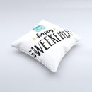 The Happy Weekend ink-Fuzed Decorative Throw Pillow
