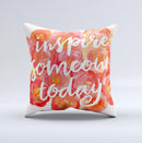 The Inspire Someone Today ink-Fuzed Decorative Throw Pillow
