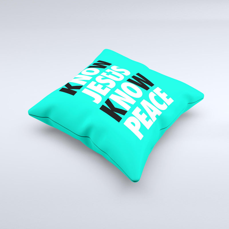 Know Jesus Know Peace - White and Black Over Teal  Ink-Fuzed Decorative Throw Pillow