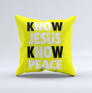 Know Jesus Know Peace - White and Black Over Yellow  Ink-Fuzed Decorative Throw Pillow