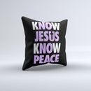 Know Jesus Know Peace - White and Light Purple Over Black  Ink-Fuzed Decorative Throw Pillow